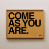 Come As You Are - Nirvana Typography - Liza Pruitt