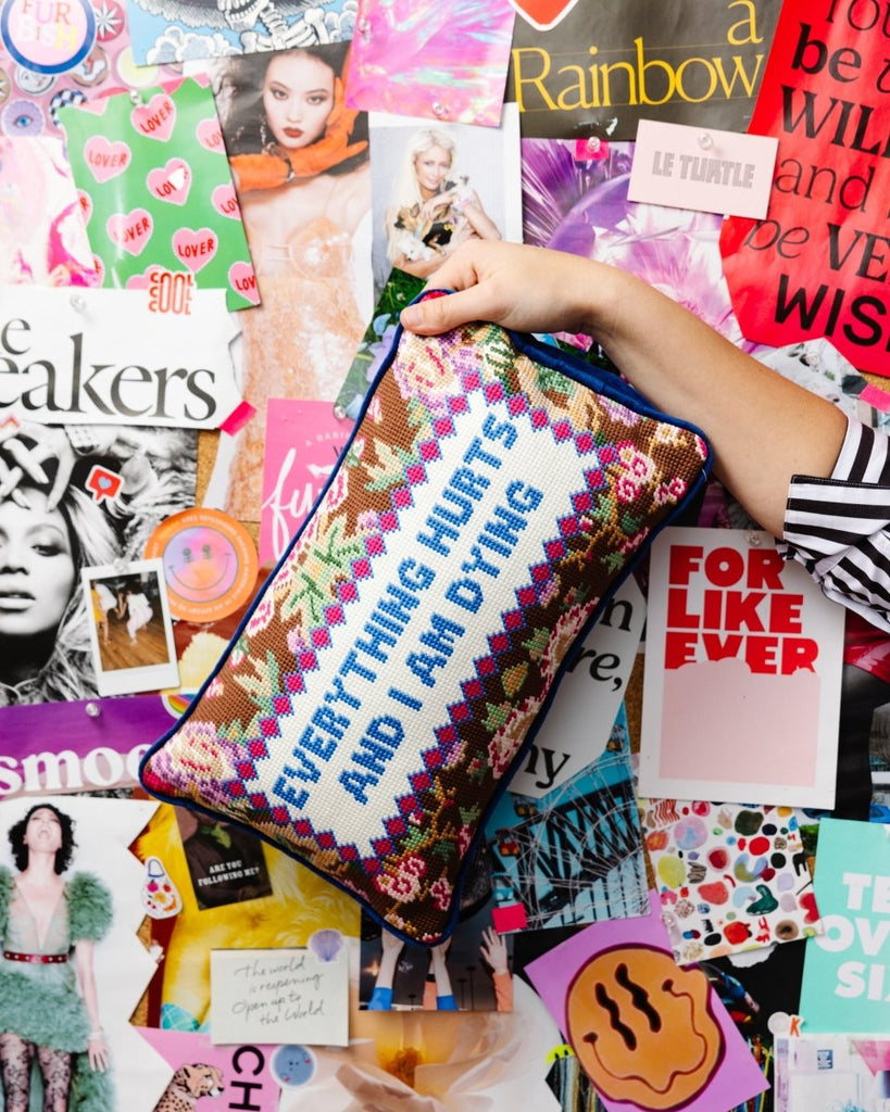 Everything Hurts Needlepoint Pillow - Liza Pruitt