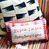 Everything's Fine Needlepoint Pillow - Liza Pruitt