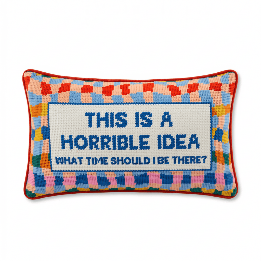 Horrible Idea Needlepoint Pillow - Liza Pruitt