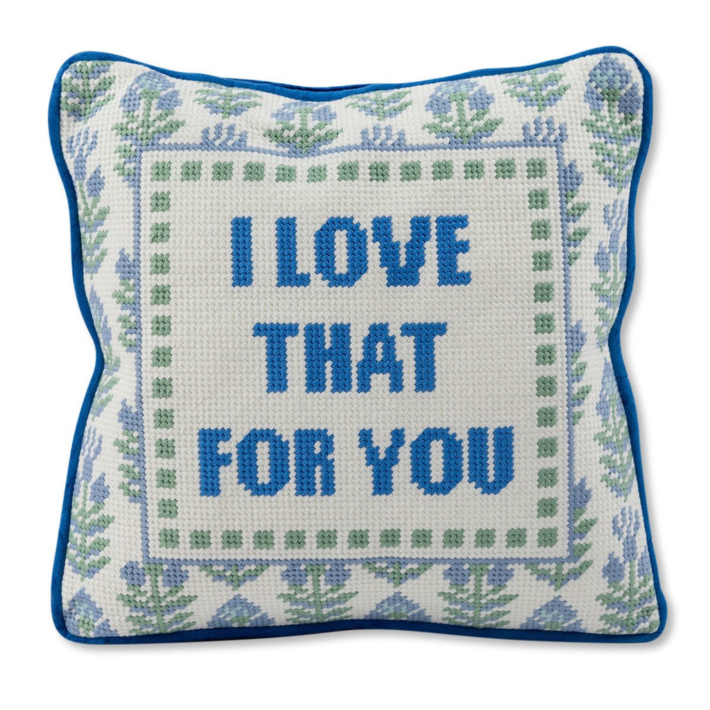 Love That for You Needlepoint Pillow - Liza Pruitt
