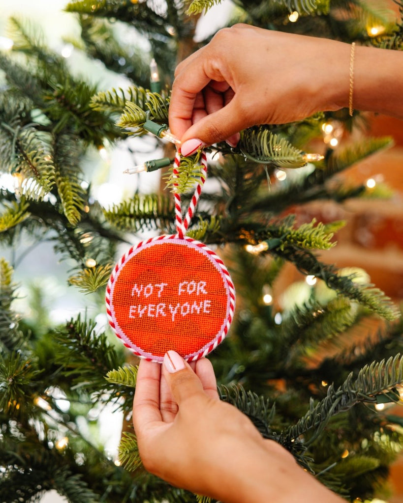 Needlepoint Ornament - Not For Everyone - Liza Pruitt