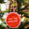Needlepoint Ornament - Not For Everyone - Liza Pruitt