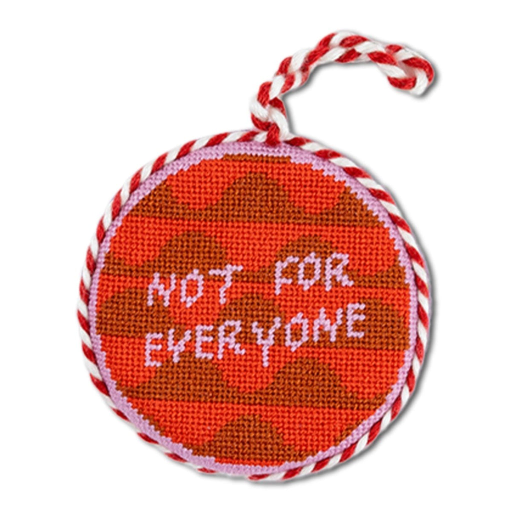 Needlepoint Ornament - Not For Everyone - Liza Pruitt