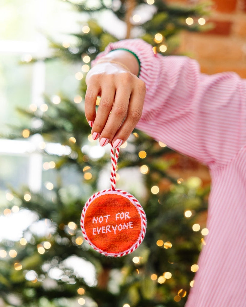 Needlepoint Ornament - Not For Everyone - Liza Pruitt