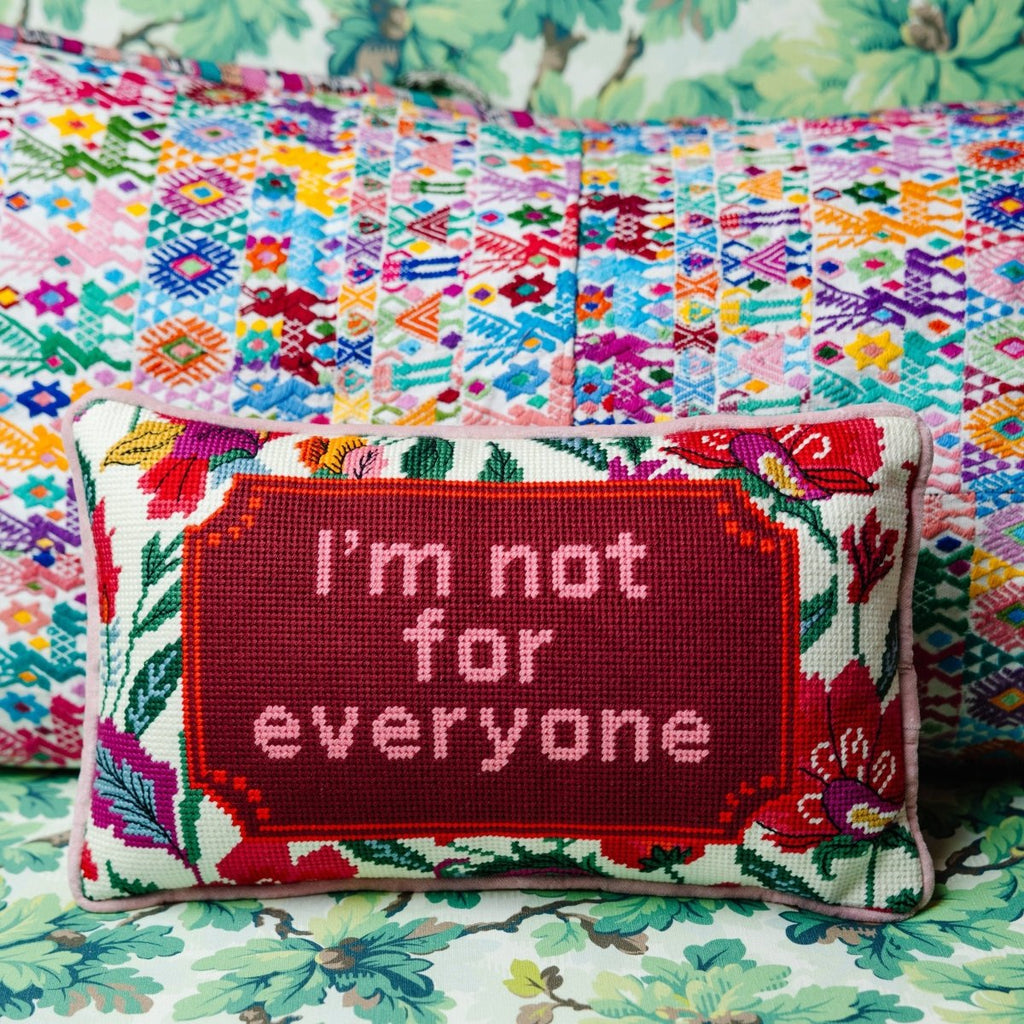Not For Everyone Needlepoint Pillow - Liza Pruitt