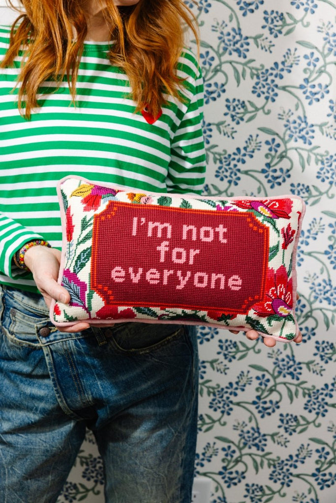 Not For Everyone Needlepoint Pillow - Liza Pruitt