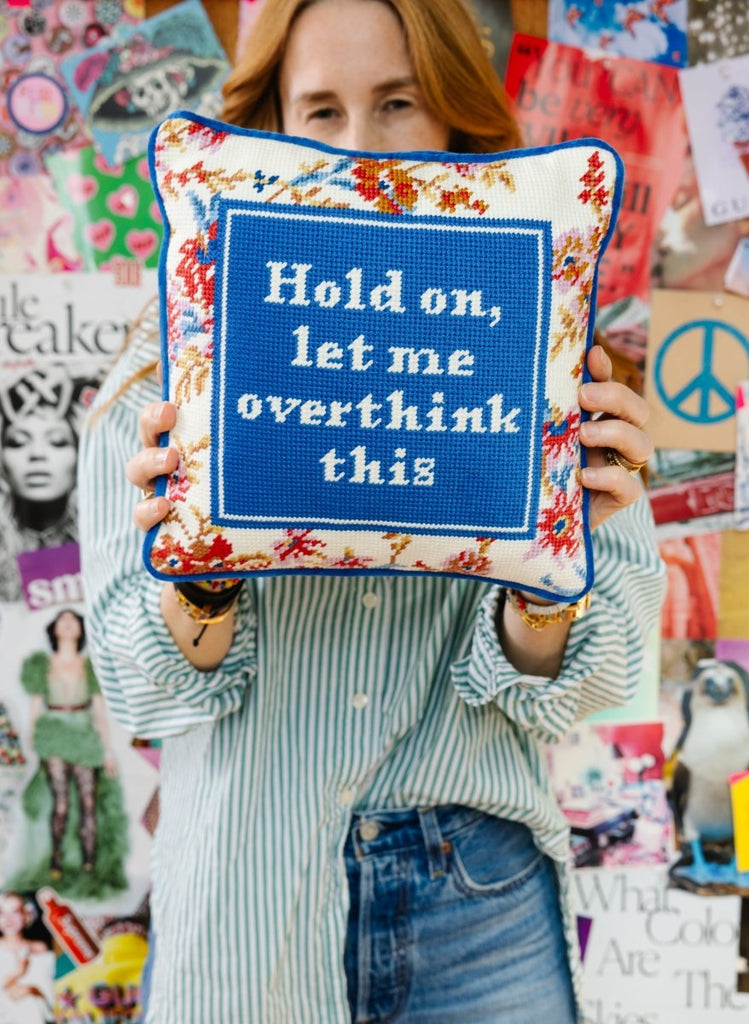 Overthink Needlepoint Pillow - Liza Pruitt