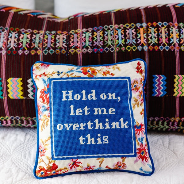 Overthink Needlepoint Pillow - Liza Pruitt